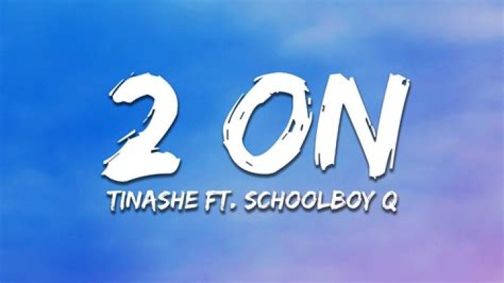 The Meaning Behind The Song: 2 On by Tinashe (featuring ScHoolboy Q)