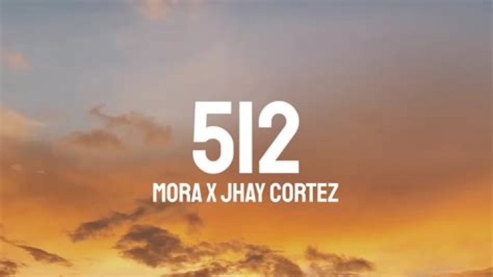 The Meaning Behind The Song: 512 by Mora & Jhay Cortez