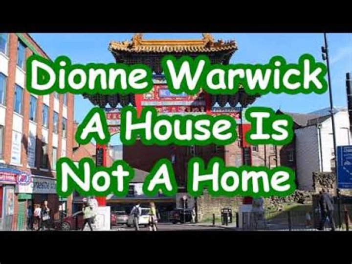 The Meaning Behind The Song: A House Is Not a Home by Dionne Warwick