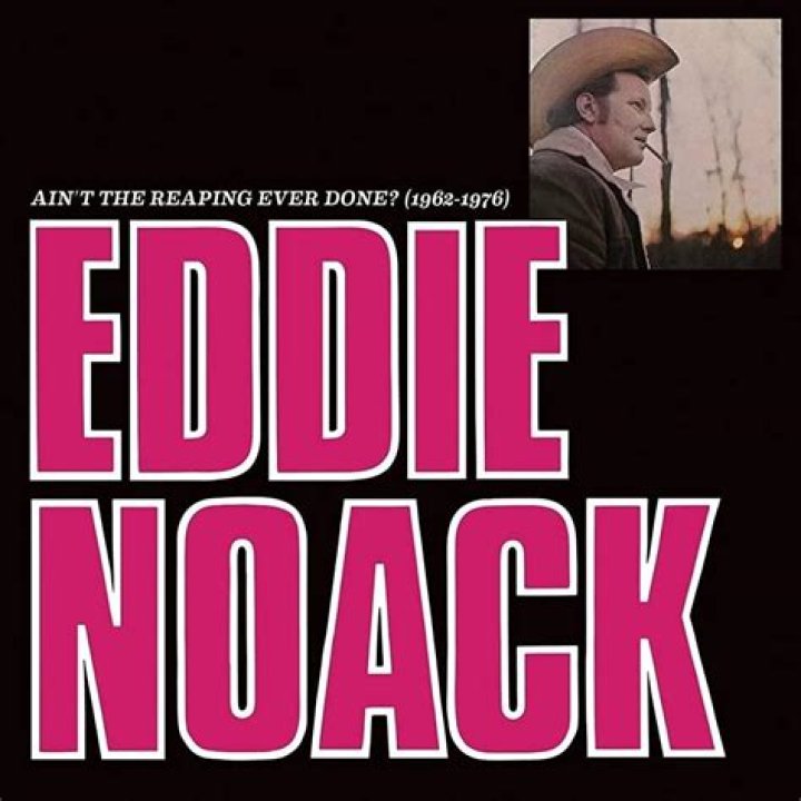 The Meaning Behind The Song: Ain’t The Reaping Ever Done by Eddie Noack