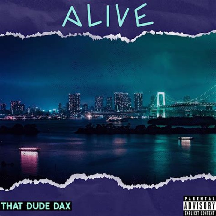 The Meaning Behind The Song: Alive by THAT DUDE DAX