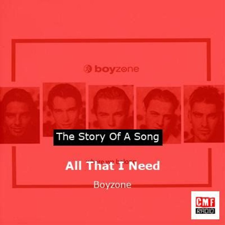 The Meaning Behind The Song: All That I Need by Boyzone