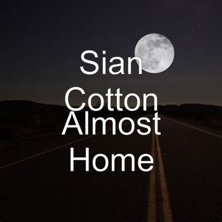 The Meaning Behind The Song: Almost Home by Sian Cotton