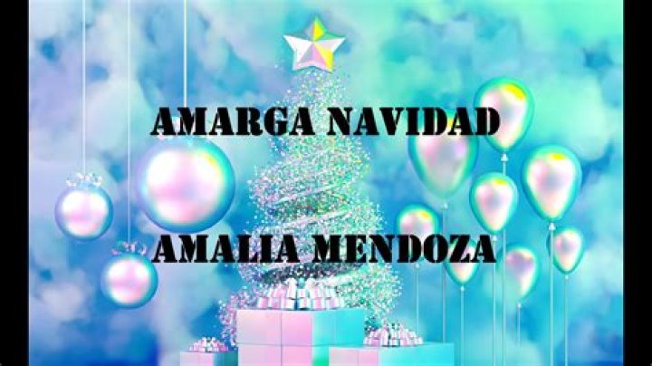 The Meaning Behind The Song: Amarga Navidad by Amalia Mendoza