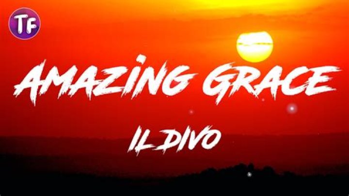 The Meaning Behind The Song: Amazing Grace by Il Divo
