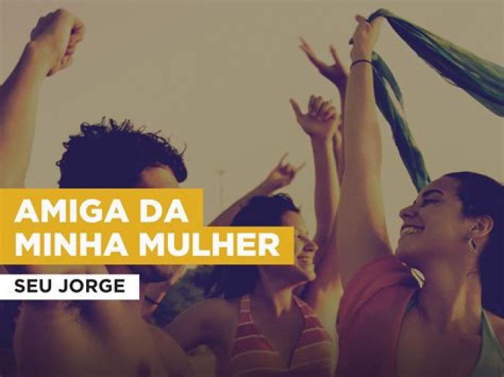 The Meaning Behind The Song: Amiga Da Minha Mulher by Seu Jorge