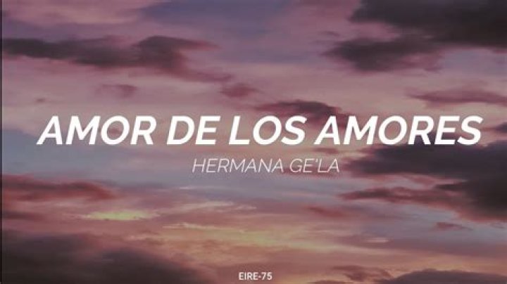 The Meaning Behind The Song: Amor de los amores by Ge’la