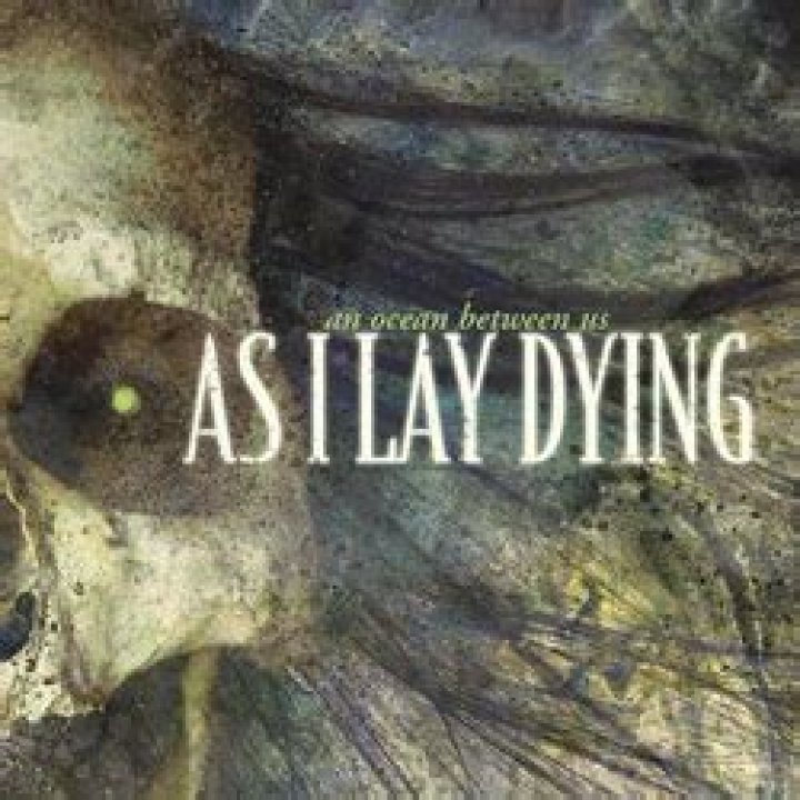 The Meaning Behind The Song: An Ocean Between Us by As I Lay Dying