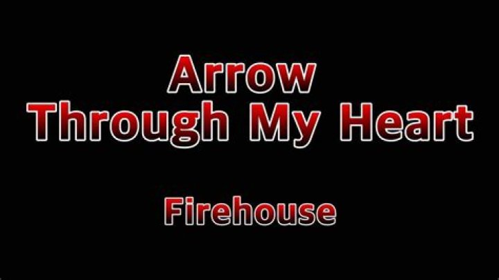 The Meaning Behind The Song: Arrow Through My Heart by Firehouse