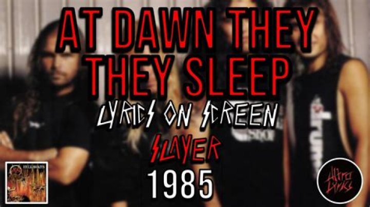 The Meaning Behind The Song: At Dawn They Sleep by Slayer