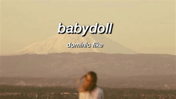 The Meaning Behind The Song: Babydoll by Dominic Fike