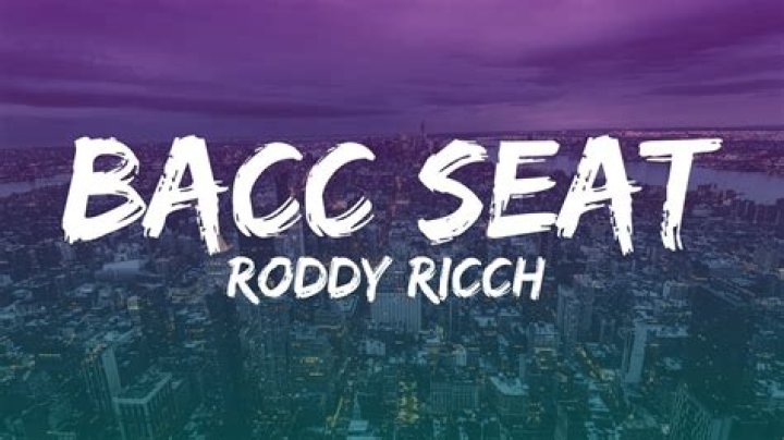 The Meaning Behind The Song: Bacc Seat by Roddy Ricch