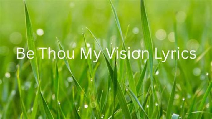 The Meaning Behind The Song: Be Thou My Vision by Dallán Forgaill