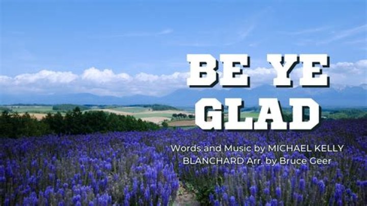 The Meaning Behind The Song: Be Ye Glad by Glad