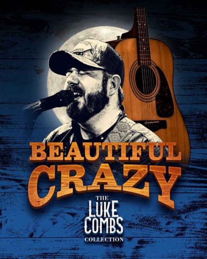 The Meaning Behind The Song: Beautiful Crazy by Luke Combs