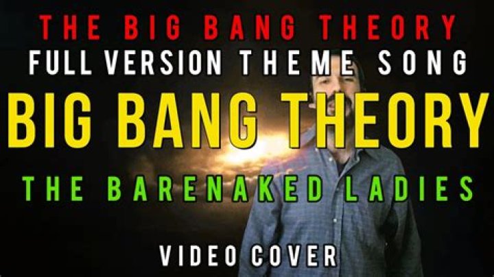 The Meaning Behind The Song: Big Bang Theory Theme by Barenaked Ladies