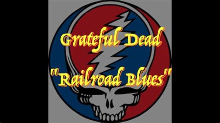 The Meaning Behind The Song: Big Railroad Blues by Grateful Dead