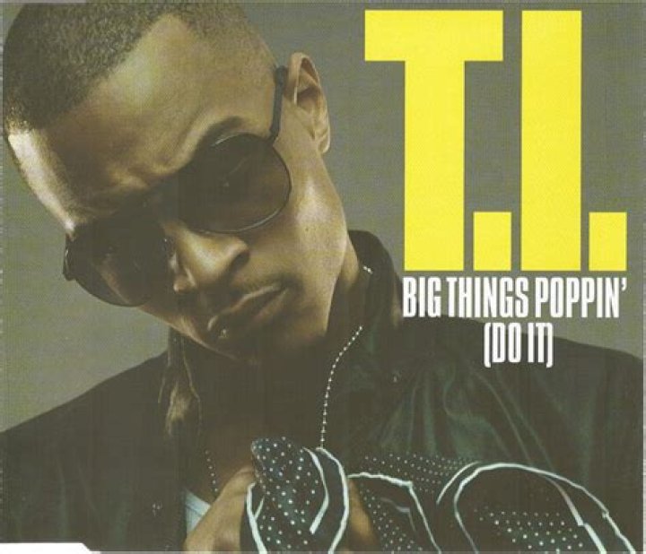 The Meaning Behind The Song: Big Things Poppin’ (Do It) by T.I.