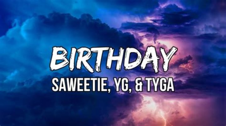 The Meaning Behind The Song: BIRTHDAY by Saweetie, YG & Tyga