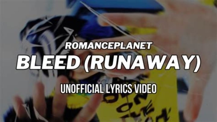 The Meaning Behind The Song: BLEED (RUNAWAY) by RomancePlanet