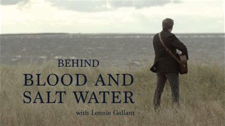 The Meaning Behind The Song: Blood and Salt Water by Lennie Gallant