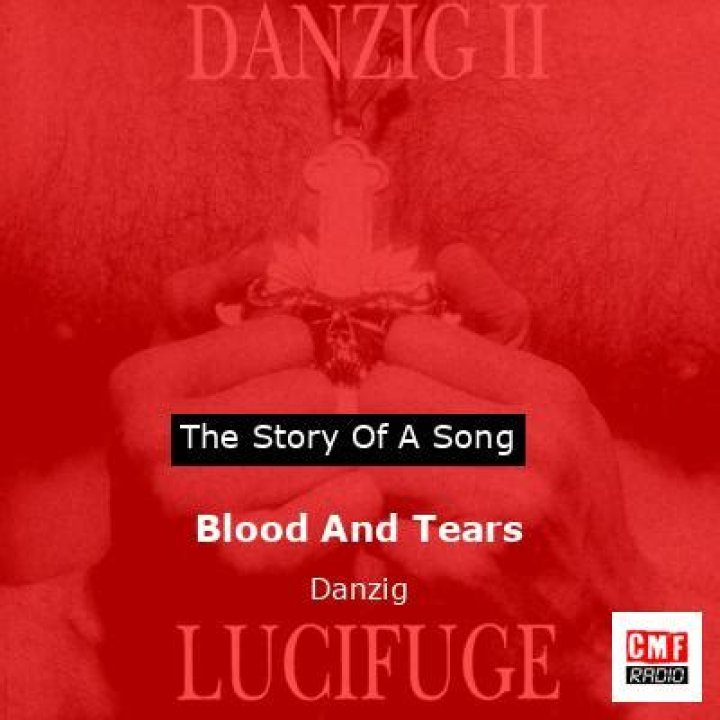 The Meaning Behind The Song: Blood and Tears by Danzig