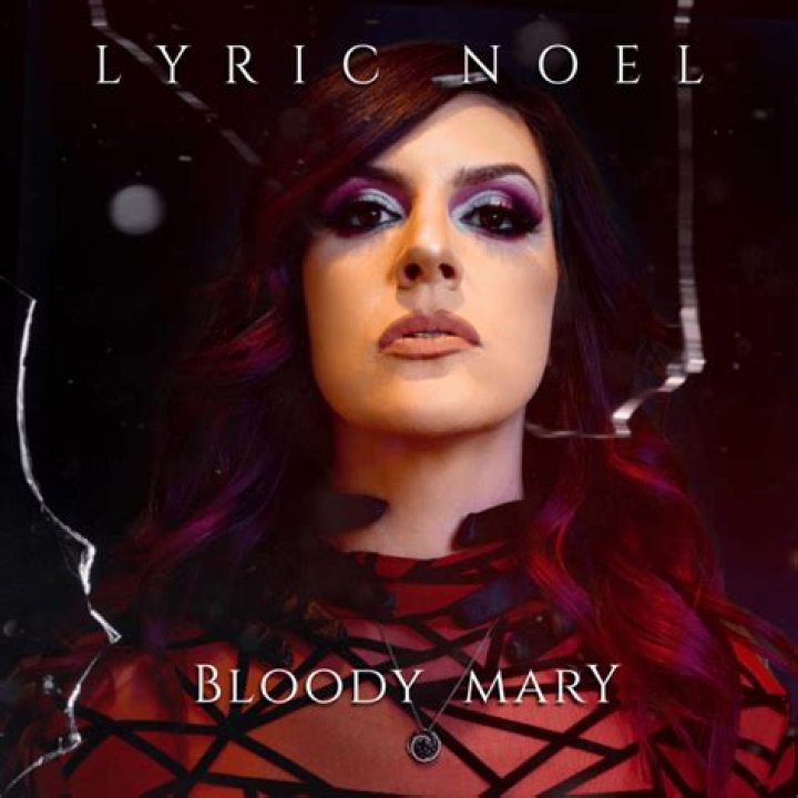 The Meaning Behind The Song: Bloody Mary by Lyric Noel