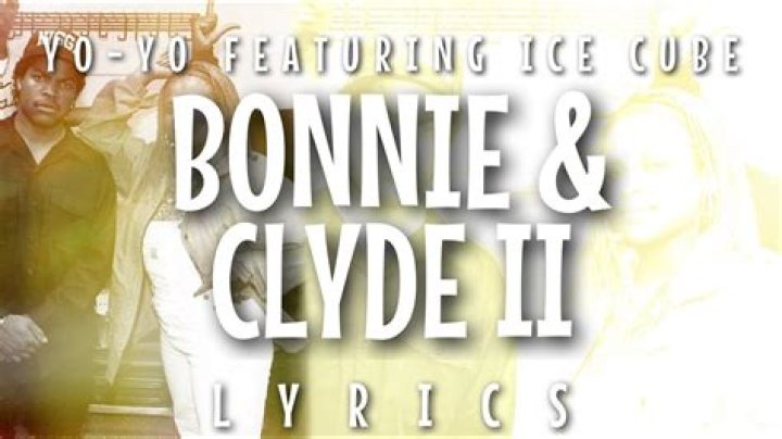 The Meaning Behind The Song: Bonnie & Clyde II by Yo-Yo
