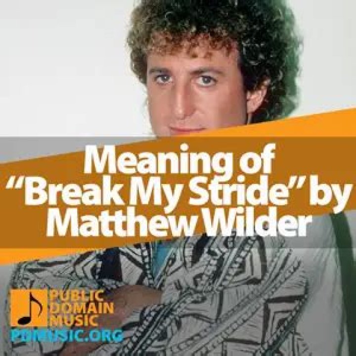 The Meaning Behind The Song: Break My Stride by Matthew Wilder