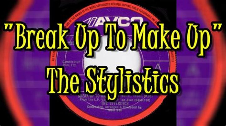 The Meaning Behind The Song: Break Up to Make Up by The Stylistics