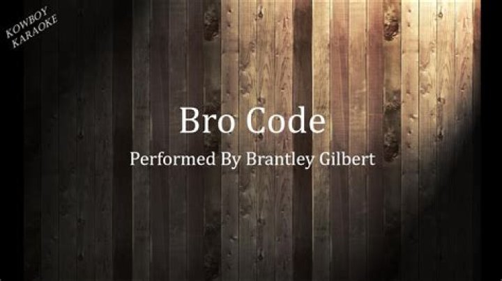 The Meaning Behind The Song: Bro Code by Brantley Gilbert