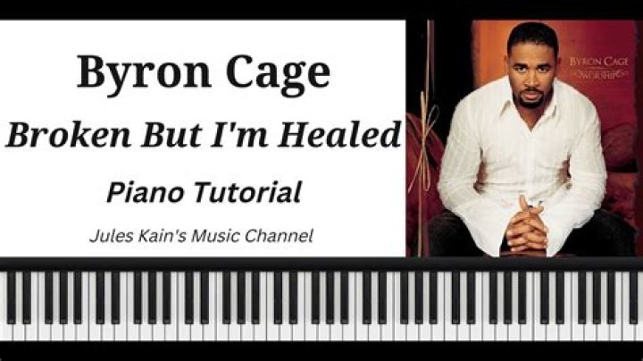The Meaning Behind The Song: Broken But I’m Healed by Byron Cage