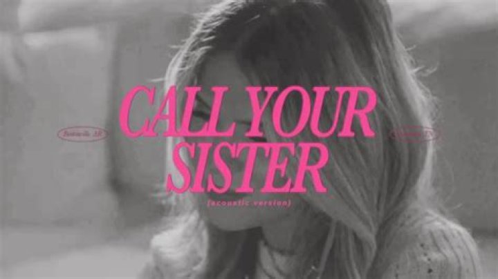 The Meaning Behind The Song: Call Your Sister (Acoustic Version) by Taylor Edwards