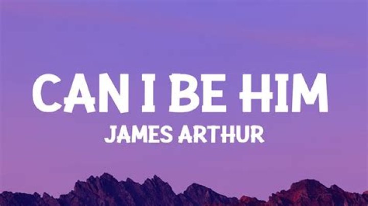 The Meaning Behind The Song: Can I Be Him by James Arthur