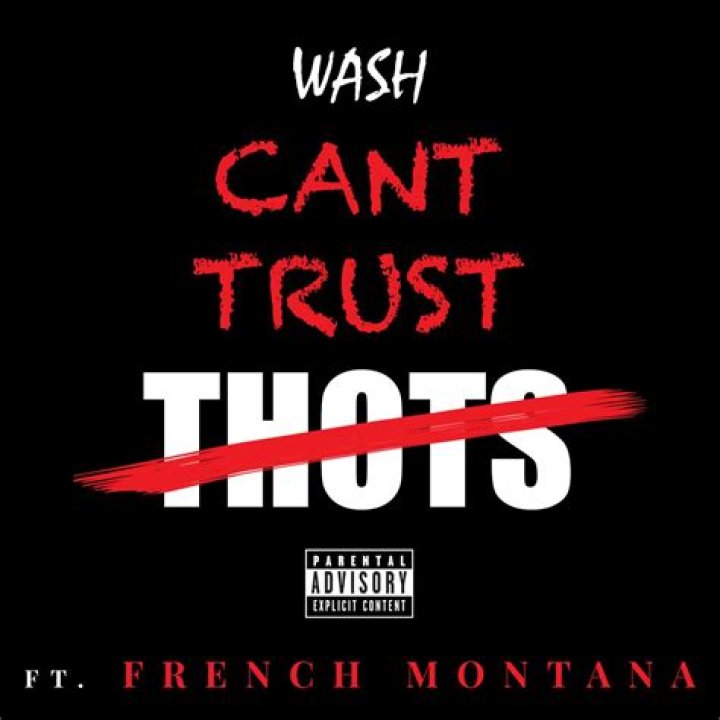 The Meaning Behind The Song: Can’t Trust Thots by Wash