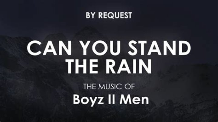 The Meaning Behind The Song: Can You Stand the Rain by Boyz II Men