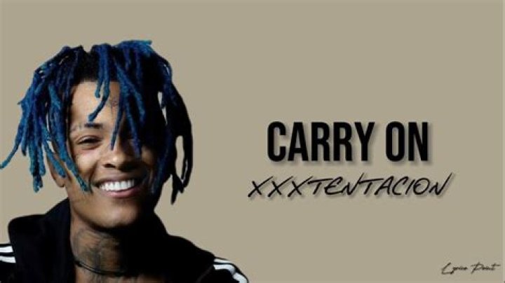 The Meaning Behind The Song: Carry On by XXXTENTACION