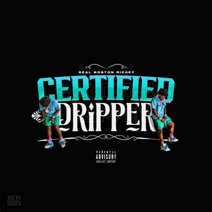 The Meaning Behind The Song: Certified Dripper by Real Boston Richey
