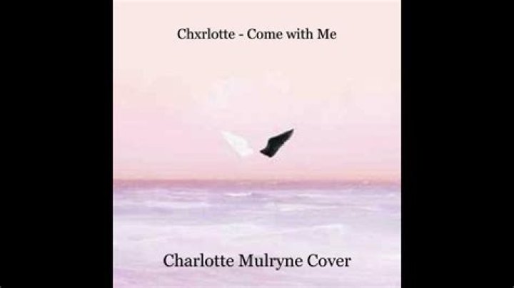 The Meaning Behind The Song: Come With Me by Chxrlotte