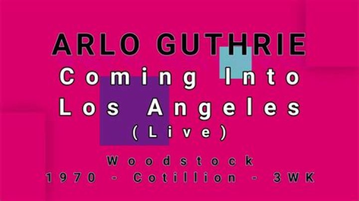 The Meaning Behind The Song: Coming into Los Angeles by Arlo Guthrie