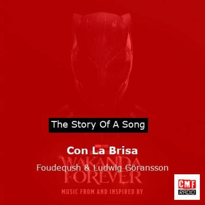 The Meaning Behind The Song: Con La Brisa (Film Version) by Foudeqush & Ludwig Göransson