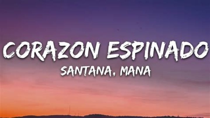 The Meaning Behind The Song: Corazon Espinado by Maná