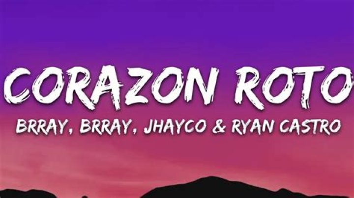 The Meaning Behind The Song: Corazón Roto by Yordan Castro