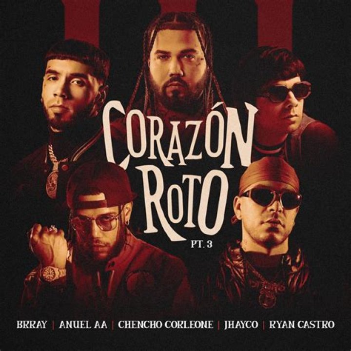 The Meaning Behind The Song: Corazón Roto pt. 3 by Brray, Anuel AA & Chencho Corleone