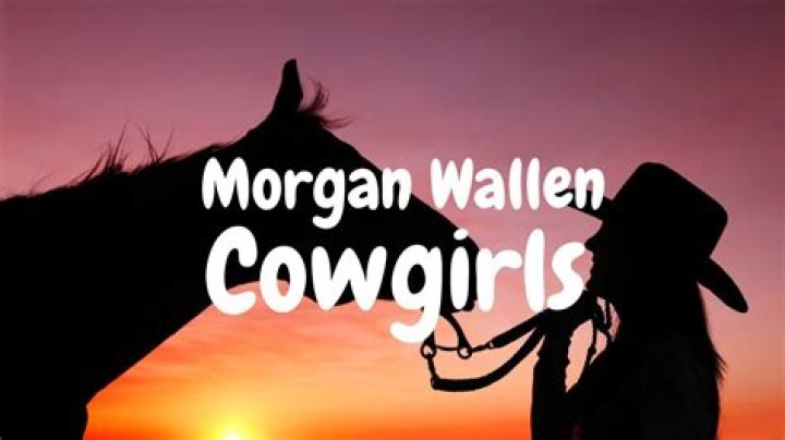 The Meaning Behind The Song: Cowgirls by Morgan Wallen