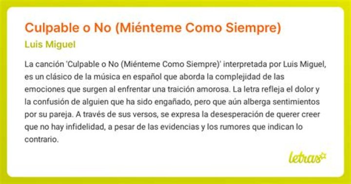 The Meaning Behind The Song: Culpable O No (Mienteme Como Siempre) by Luis Miguel