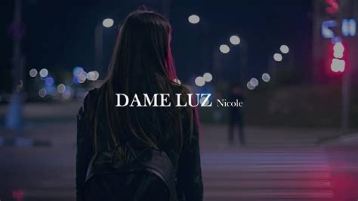 The Meaning Behind The Song: Dame Luz by Nicole