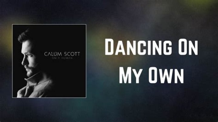 The Meaning Behind The Song: Dancing On My Own (Tiësto Remix) by Calum Scott