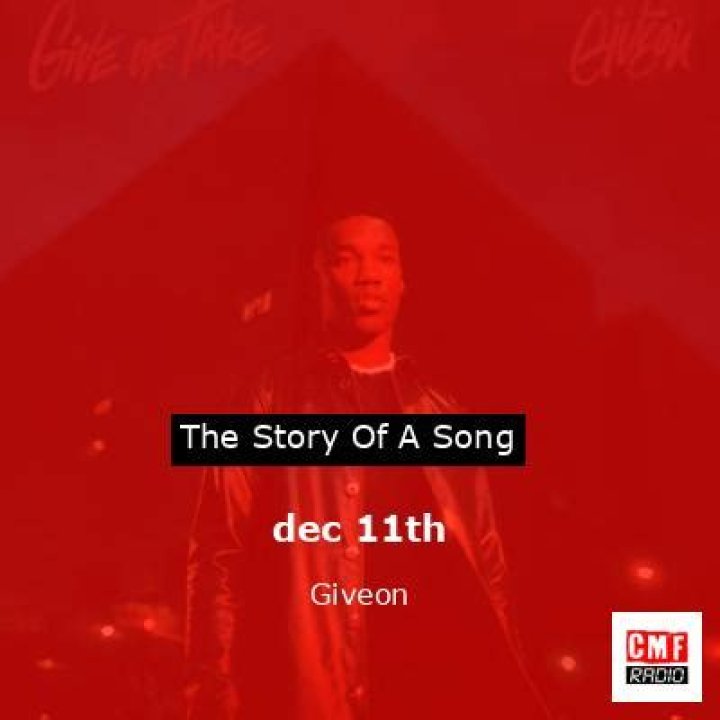 The Meaning Behind The Song: ​dec 11th by GIVĒON
