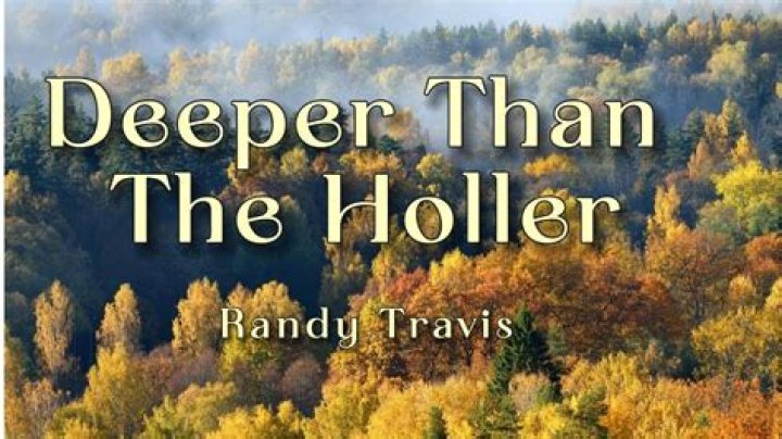 The Meaning Behind The Song: Deeper Than the Holler by Randy Travis